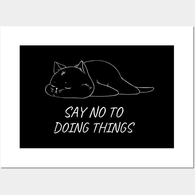 Say No To Doing Things Wall Art by Bruno Pires